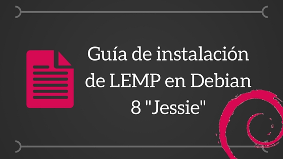 guia instalacion lemp debian 8